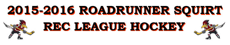 2015-2016 Roadrunner Squirt Rec League